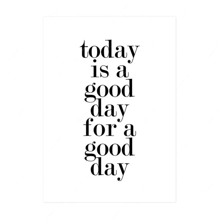 Today Is a Good Day Inspirational Wall Art Fine Art Canvas Prints Black White Motivational Posters For Living Room Bedroom Home Office Decor